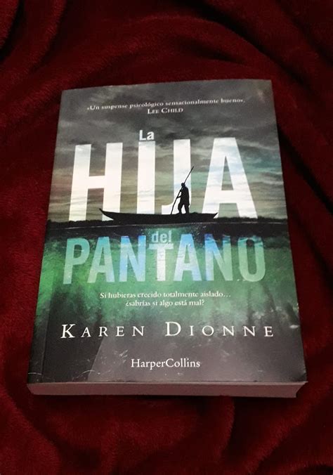 Reseña La Hija Del Pantano Karen Dionne En Un Mundo De Sueños