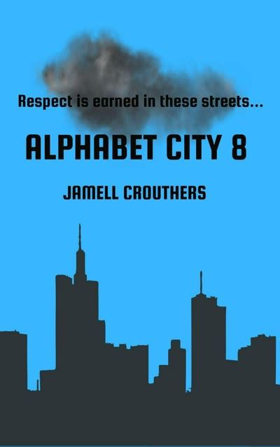Smashwords Alphabet City 8 A Book By Jamell Crouthers