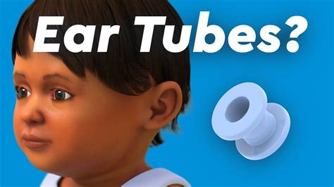 ear infections and ear tubes youtube