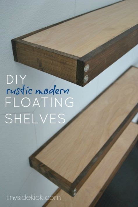 Diy Rustic Modern Floating Shelves Part One Modern Floating Shelves