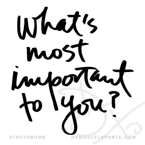 Whats Most Important To You — Danielle Laporte