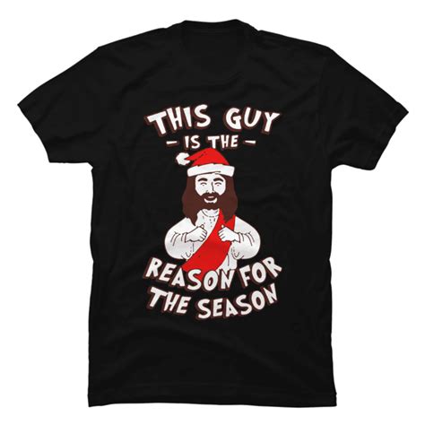 Funny Christmas T Shirt This Guys The Reason For The Season Hol Buy