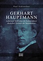 Gerhart Hauptmann - Leben und Werk // Biographien // Diplomica Verlag