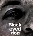 Black eyed dog (2017)