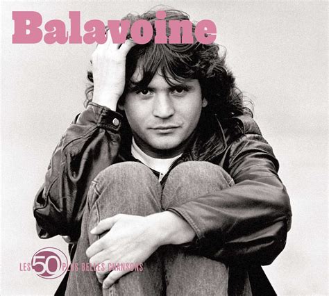 Les 50 Plus Belles Chansons Daniel Balavoine Daniel Balavoine Multi