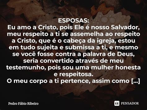 ⁠esposas Eu Amo A Cristo Pois Ele é Pedro Fábio Ribeiro Pensador