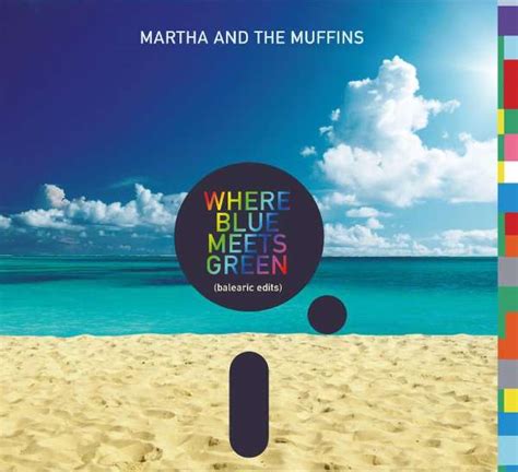 Martha And The Muffins Where Blue Meets Green Cd Jpc
