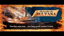 Remember the Sultana Official Trailer - YouTube