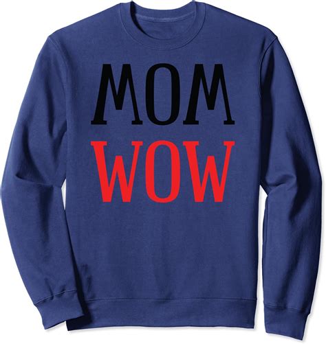 Wow Mom Sweatshirt Clothing Shoes And Jewelry