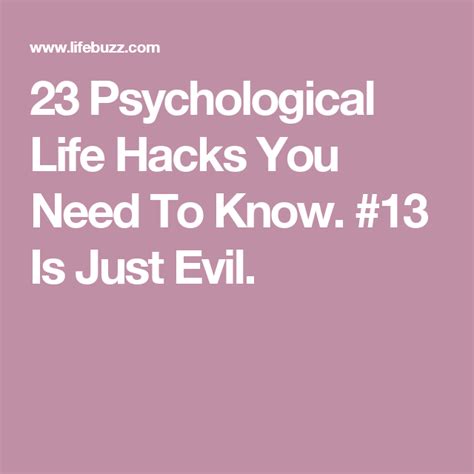 23 psychological life hacks you need to know 13 is just evil life hacks hacks hack my life