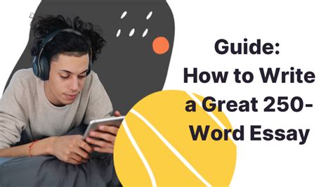 Easy Guide To Writing A Killer 250 Word Essay W Example