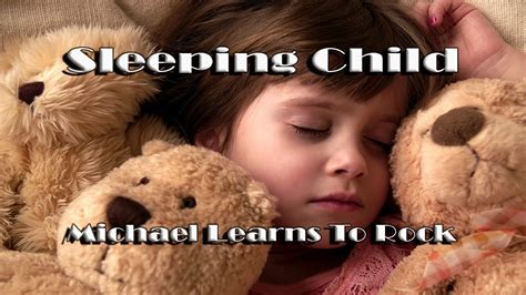 Sleeping Child With Lyrics Michael Learns To Rock Youtube