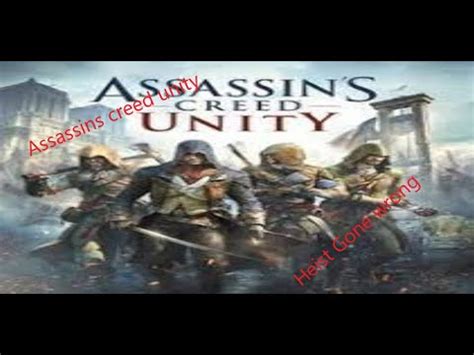 Assassin S Creed Unity Heist It Belongs To A Museum YouTube