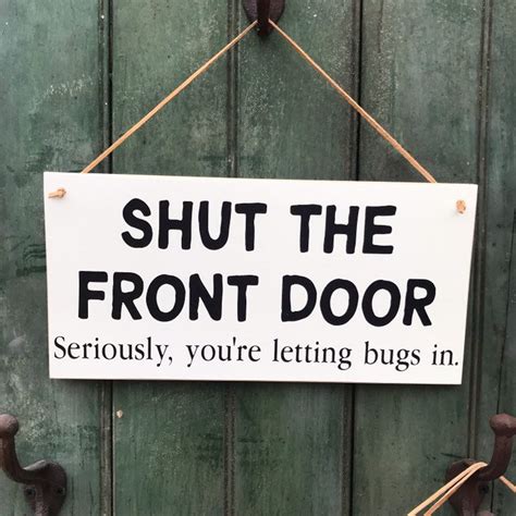 Shut The Front Door Hanging Sign Seriously You Re Letting Etsy
