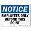 Employees Only Beyond This Point Sign  Made In USA SKU S 1225