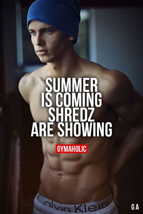 summer is coming shredz are showing gymaholic fitness app fitness motivation inspiration