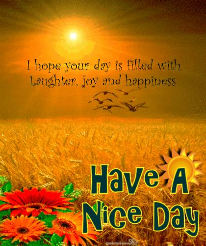 A Very Nice Day Card For You Free Have A Great Day Ecards 123 Greetings