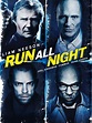 Run All Night (2015) - Rotten Tomatoes