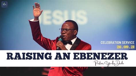 Celebration Service Raising An Ebenezer Pastor Yinka Dada Youtube