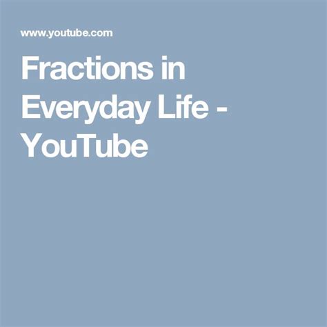 The Words Fractions In Everyday Life Youtubee Are Displayed On A Blue