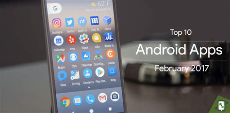 Top 10 Best New Android Apps Of February 2017 Devsjournal