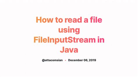 How To Read A File Using Fileinputstream In Java