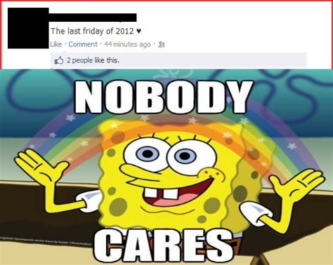 2013 Nobody Cares Spongebob Squarepants Know Your Meme