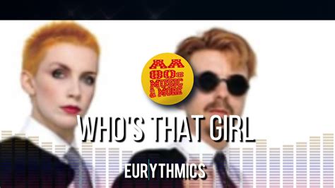 Whos That Girl Eurythmics 90s Best 80s Greatest Hit Music And More
