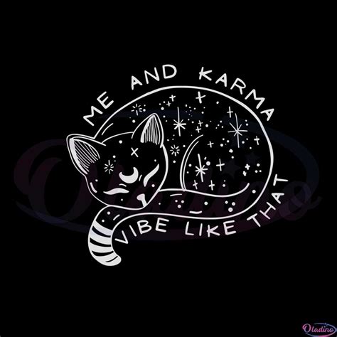 Me And Karma Vibe Like That Karma Is A Cat Svg Cutting Files