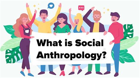 What Is Social Anthropology Definition Scope Nature