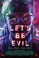 Let's Be Evil - Film (2016) - SensCritique