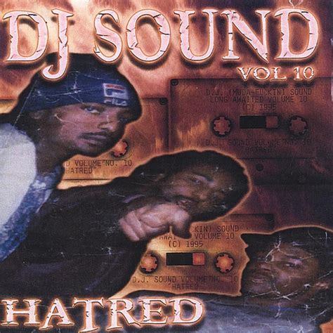 Dj Sound Dj Sound Vol 10 Hatred Lyrics And Tracklist Genius