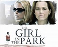 Poster The Girl in the Park (2007) - Poster O fată în parc - Poster 5 ...