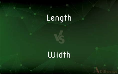 Length Vs Width — Whats The Difference