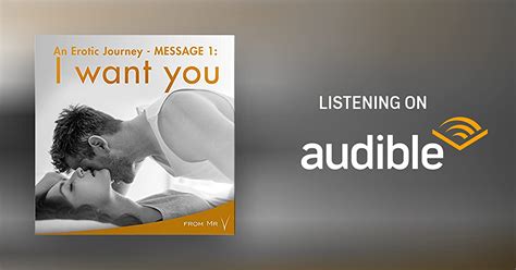 An Erotic Journey Message I Want You By From Mr V Audiobook