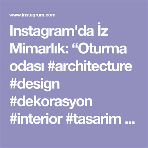 Instagram da İz Mimarlık Oturma odası architecture design