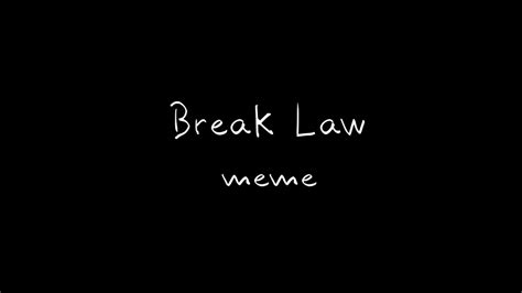Break Law Animation Meme 13 Cuz Of Coppaflash Warning Youtube
