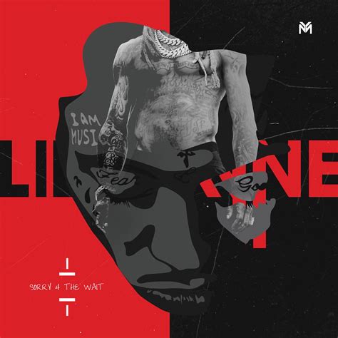‎sorry 4 The Wait By Lil Wayne On Apple Music