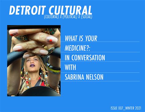What Is Your Medicine In Conversation With Sabrina Nelson Detroit