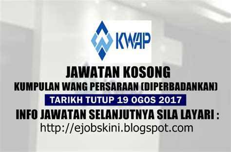 Jawatan Kosong Kumpulan Wang Persaraan Diperbadankan (KWAP) - 19 Ogos 2017