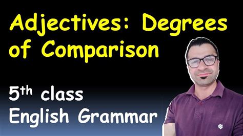Adjectives Degrees Of Comparison 5th Class English Grammar Bharat