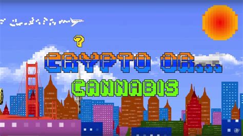 Crypto Or Cannabis Youtube