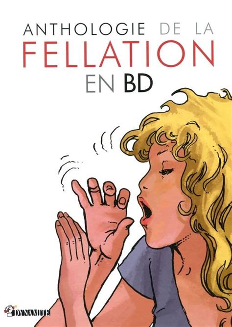 Doc Bande Dessin E Rotique Anthologie De La Fellation En Bd