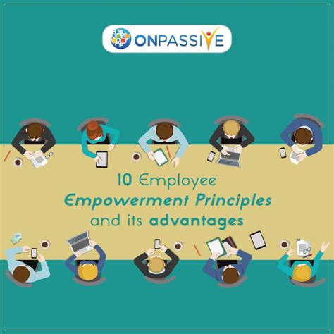Employee Empowerment Principles And Its Advantages Onpassive