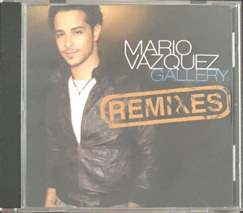 Mario Vazquez Gallery Remixes 2006 Cd Discogs