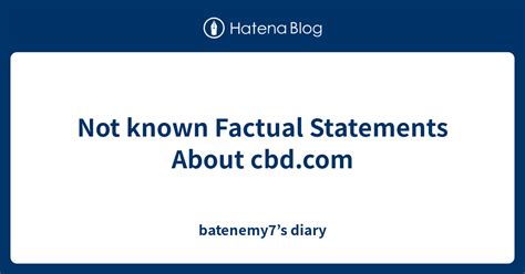not known factual statements about batenemy7 s diary