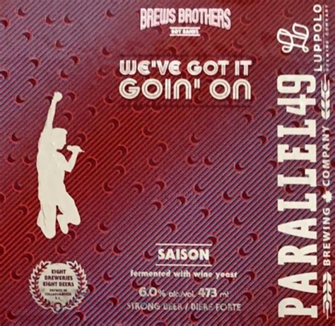 Brews Brothers Vol 5 Weve Got It Goin On Saison Parallel 49