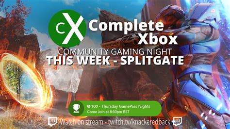 Complete Xbox Community Play Splitgate 4th August Complete Xbox