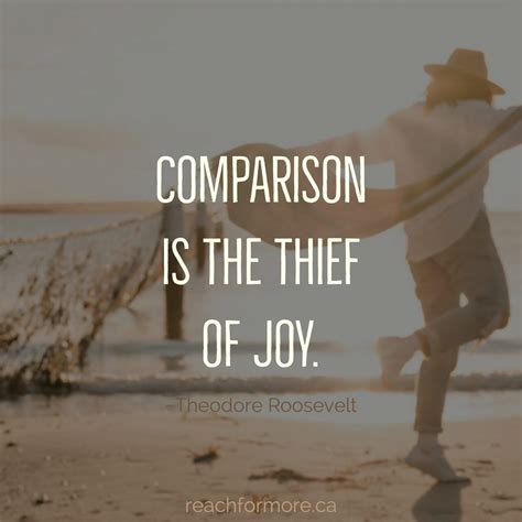 Comparison Is The Thief Of Joy Theodore Roosevelt Inspirational Quote