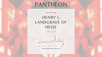 Henry I, Landgrave of Hesse Biography - First Landgrave of Hesse | Pantheon